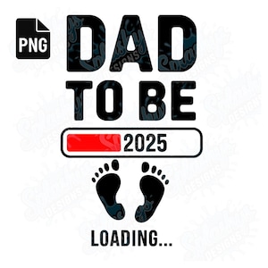 Chargement de papa drôle en PNG pour Cricut - papa attend téléchargement numérique - nouvelle idée cadeau papa - faire-part de la paternité bébé grossesse