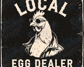 Funny Chicken Digital Download Local Egg Dealer PNG Farm Fresh Egg Seller Clipart Retro Homestead PNG, Poultry Farm Sublimation Design Png