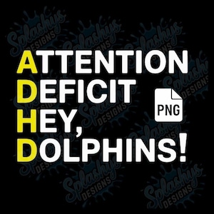 ADHD PNG DTG Sublimationsdesign für Cricut | Aufmerksamkeitsdefizit Hey Delphine Zitat | Humorvolle geistige Gesundheit Bewusstsein Clipart Printable Cut