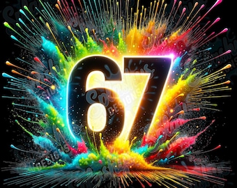 67 TikTok Slang Sublimation PNG DTG Colorful Paint Splash Meme Number 67 Trendy Viral Gen Alpha Aesthetic Clipart Digital Download Shirt Art