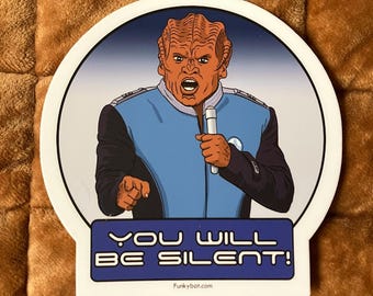 The Orville - Bortus "You Will Be Silent" - High Quality Vinyl Sticker