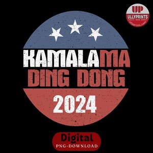 Kamala Harris 2024 Png, Kamala Ma Ding Dong PNG, President Kamala Png, Election 2024 PNG, Trump 2024 Png, Black History Month Png Print File