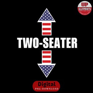 Two Seater PNG, USA Arrow Flag Png, Trump 2024 PNG, Adult Humor Png Print, Election 2024 Png, Cricut Sublimate File, Mug Print, T-shirts Png