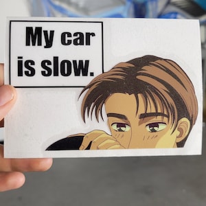 My car is Slow - Takumi Peeker - anime decal