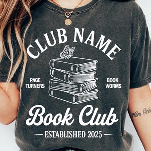 Comfort Colors®Book Club Personalized Shirts,Custom Bookish Shirt,Personalized Gift For Book Lovers,Reading Club Group Shirts,Bookworm Shirt