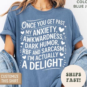 Camiseta de humor negro RBF "Una vez que superes mi ansiedad e incomodidad", "Soy realmente un deleite", "Camiseta sarcástica divertida"