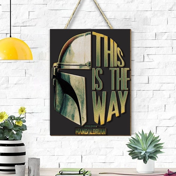 This Is The Way Helmet Wooden Hanging Home Décor Plaques & Signs With 2 layer, Door hanger, Wall decor, Movie Decor