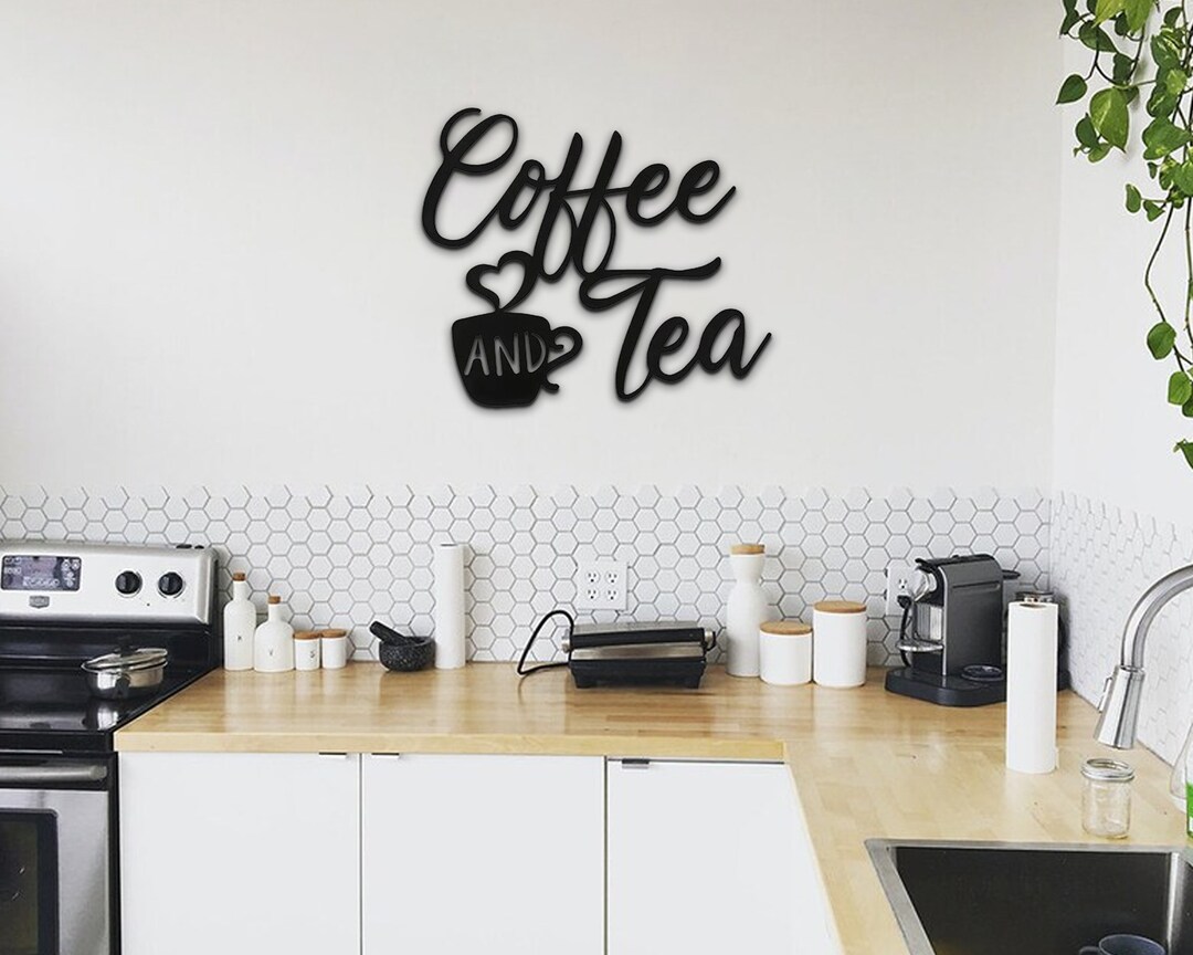 Coffee and Tea Sign Metal Tea Sign Script Font Tea Sign Etsy