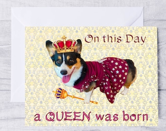 Queen Corgi Birthday Card, Birthday Queen Card, Queen Crown Card, Corgi Mom Birthday Gift, Royal Birthday Card, Queen Party, Tri-Color Corgi