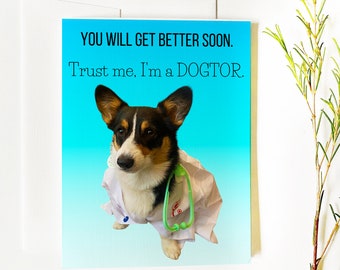 Funny Get Well Soon Corgi Card, Tri-Color Corgi, Pembroke Welsh Corgi, Corgi Doctor Get Well Card