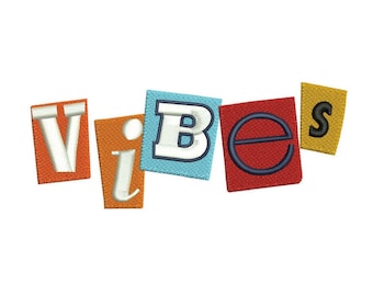 May include: An embroidered patch design featuring the word VIBES. Each letter is stitched onto a separate rectangular fabric piece in orange, light blue, red, and yellow, with white, dark blue, and black thread detailing for the letters.