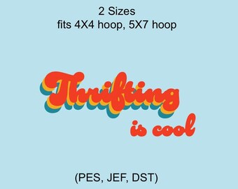 Thrifting is cool Embroidery Design (PES,JEF,DST)