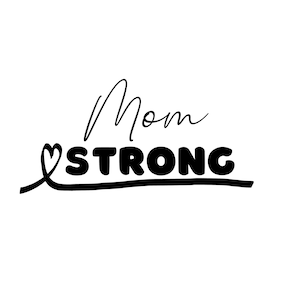 Mom Strong, SVG, PNG, JPG, mother&#39;s day, diy mother&#39;s day gift, gift for grandma, digital download, proud mom, homemade gift, printable