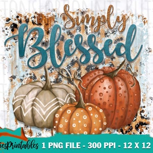 simply blessed png, fall png, pumpkin png, western fall png, retro vintage pumpkin, autumn png, fall vibes png, blessed png, rusted tin png