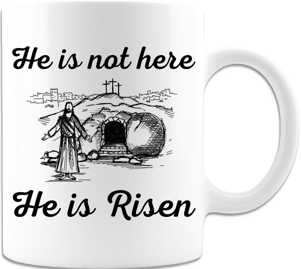 He Is Risen Ceramic Mug 11oz