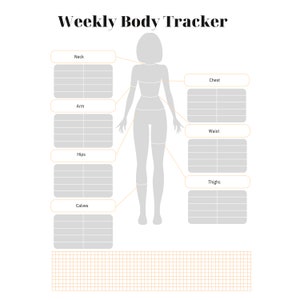 May include: A printable weekly body tracker with a gray silhouette of a person and labeled sections for neck, arm, chest, waist, hips, thighs, and calves. Each section has a grid for recording measurements.