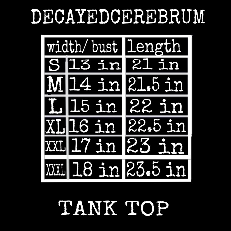 May include: Black graphic with white text that reads "DECAYEDCEREBRUM" and "TANK TOP". A size chart shows bust and length measurements in inches for sizes S through XXXL.