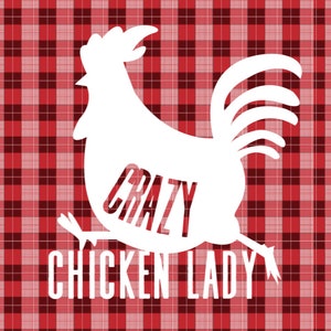 Crazy Chicken Lady Vinyl Decal -OR Ironon, Cute Chicken Decal for signs, Walls, Car, Truck, Vehicles, Doors, Clothing or Windows.