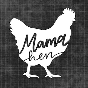 Mama Hen Vinyl Decal -OR Ironon, Cute Chicken Decal for signs, Walls, Car, Truck, Vehicles, Doors, Clothing or Windows.