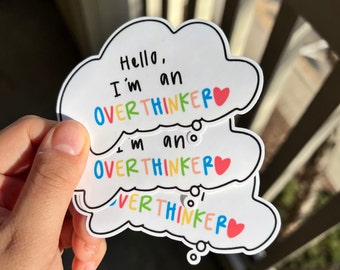 Overthinking/Overthinker Sticker/Cute Mental Health Sticker/Vinyl Sticker/Overthinker/Waterproof Sticker/Laptop Sticker/Water bottle Sticker