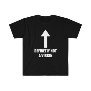 Definitivamente no es una camisa virgen, camisa divertida, camisa sarcástica, regalo divertido para él, regalo de mordaza, camisa virgen, regalo divertido, camisa unisex divertida