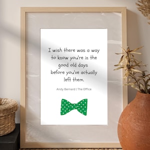 The Good Old Days | Andy Bernard Quote, The Office quotes, printable wall art, digital download bowtie art 300 dpi
