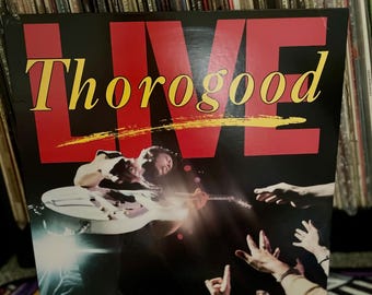 George Thorogood & The Destroyers Live (1986, ST-17214) Vintage Vinyl LP | NM Condition