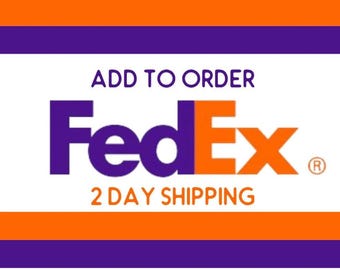 Fed Ex 2-Day (Business Days) Shipping Fee Add-On Upgrade