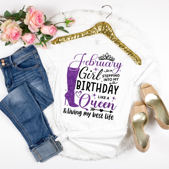 February Girl Living My Best Life Tshirt February Girl Living My Best Life Tshirt