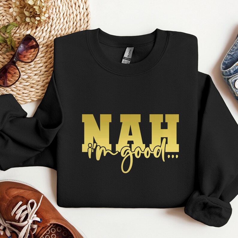Nah I’m Good T-shirt, Quote Sayings Tee, Sarcastic, Unbothered, Trendy ...