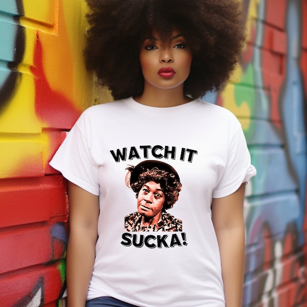 Watch It Sucka Esther T-shirt, Sanford and Son, TV Nostalgia Shirts, Red Fox, Shirts for Black Women, African American Tees, For the Culture