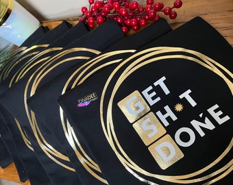 Get Sh*t Done!