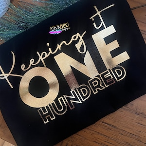 Keeping it One Hundred Tee