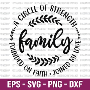 Family A Circle Of Strength, Founded On Faith Joined By Love SVG, Family svg, Family Quote svg, Family Strength svg, Dxf, Cut files, Cricut