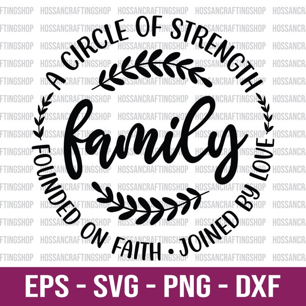 Family A Circle Of Strength, Founded On Faith Joined By Love SVG, Family svg, Family Quote svg, Family Strength svg, Dxf, Cut files, Cricut
