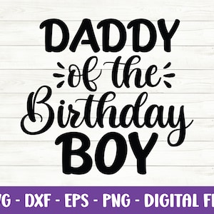 Daddy des Geburtstags Junge svg, Geburtstagssvg, Geburtstagskönig svg, Papa Geburtstagskind Svg, Papa Life svg, Geburtstagsshirt Svg, Cut Dateien für Cricut