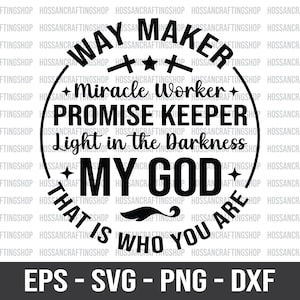 Way Maker Miracle Worker Versprechen keeper SVG, Christian svg, Way Maker svg, Bibel Vers, Religion svg, Miracle Worker svg, Cut Dateien, Cricut