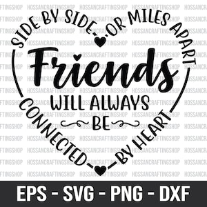 Side By Side Or Miles Apart Friends Will Always Be Connected By Heart svg, Best Friend svg, Friendship svg, Friends svg, Cut file for Cricut