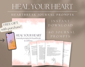 HEAL YOUR HEART Heartbreak journal prompts for breakup journal prompts printable prompts to get over your ex with Free Gift!