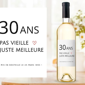 Cadeau d'anniversaire personnalisable étiquette vin 30 40 50 60 ans pas vieille juste meilleure