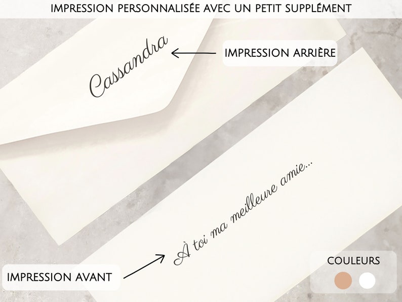 May include: A white envelope with the name "Cassandra" printed on the front. The back of the envelope has the text "&Agrave; toi ma meilleure amie..." printed on it. The image shows two different printing options for envelopes.