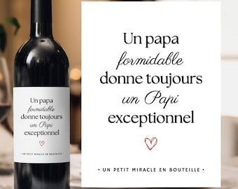 Étiquette vin annonce grossesse papi un papa formidable donne toujours un papi exceptionnel futur grand-père