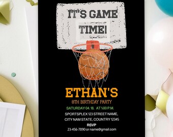 May include: Black and orange basketball birthday party invitation with a basketball going through a hoop. The text reads "It's Game Time!" and "Ethan's 8th Birthday Party".