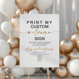Custom Welcome Sign, Print my Welcome Sign, Print Sign, Custom design for your party: Birthday Baby Shower Bridal Shower Wedding and more