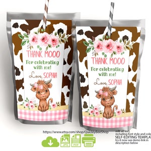 May include: Two printable juice box labels featuring a brown and white cow print background with pink flowers, a brown and white Highland cow, and the text "THANK MOOO For celebrating with me! Love, SOPHIA".