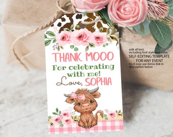 May include: Pink and green thank you tag with a brown and white cow illustration. The tag says "THANK MOO0 For celebrating with me! Love, SOPHIA".