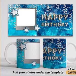 Happy birthday Becher Sublimationsdesign mit 1 Foto Silberbecher Vorlage 15 Unzen und 11 Unzen Sublimationsdesign Downloads für Kaffeetasse