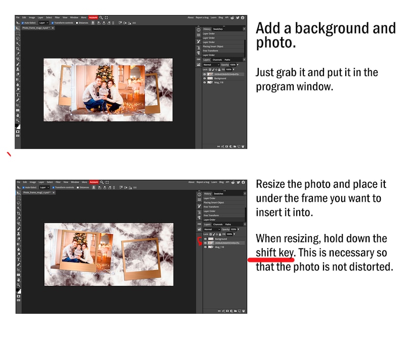 May include: A computer screen showing a photo editing program with a family photo in a frame on a marble background. The text "Add a background and photo." and "Just grab it and put it in the program window." is visible on the screen. The text "Resize the photo and place it under the frame you want to insert it into." and "When resizing, hold down the shift key. This is necessary so that the photo is not distorted." is also visible on the screen.