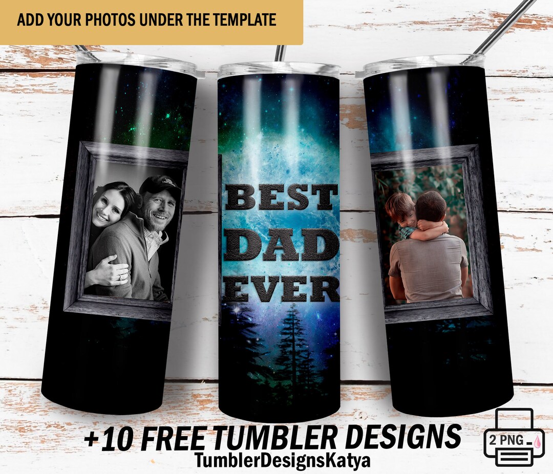Best Dad Ever Tumbler Wrap With 2 Photo Frames, Personalised Tumbler ...