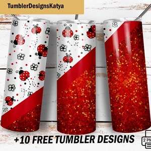 May include: Three stainless steel tumblers with ladybug and glitter designs. One tumbler features a white background with ladybugs and flowers. The other two have a red glitter design with a diagonal red stripe. The text "+10 FREE TUMBLER DESIGNS" is visible.